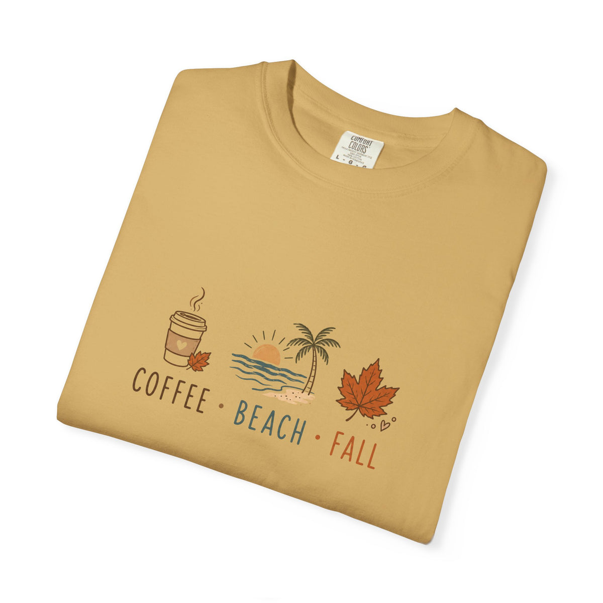 Coffee • Beach • Fall – Comfort Colors® Tee