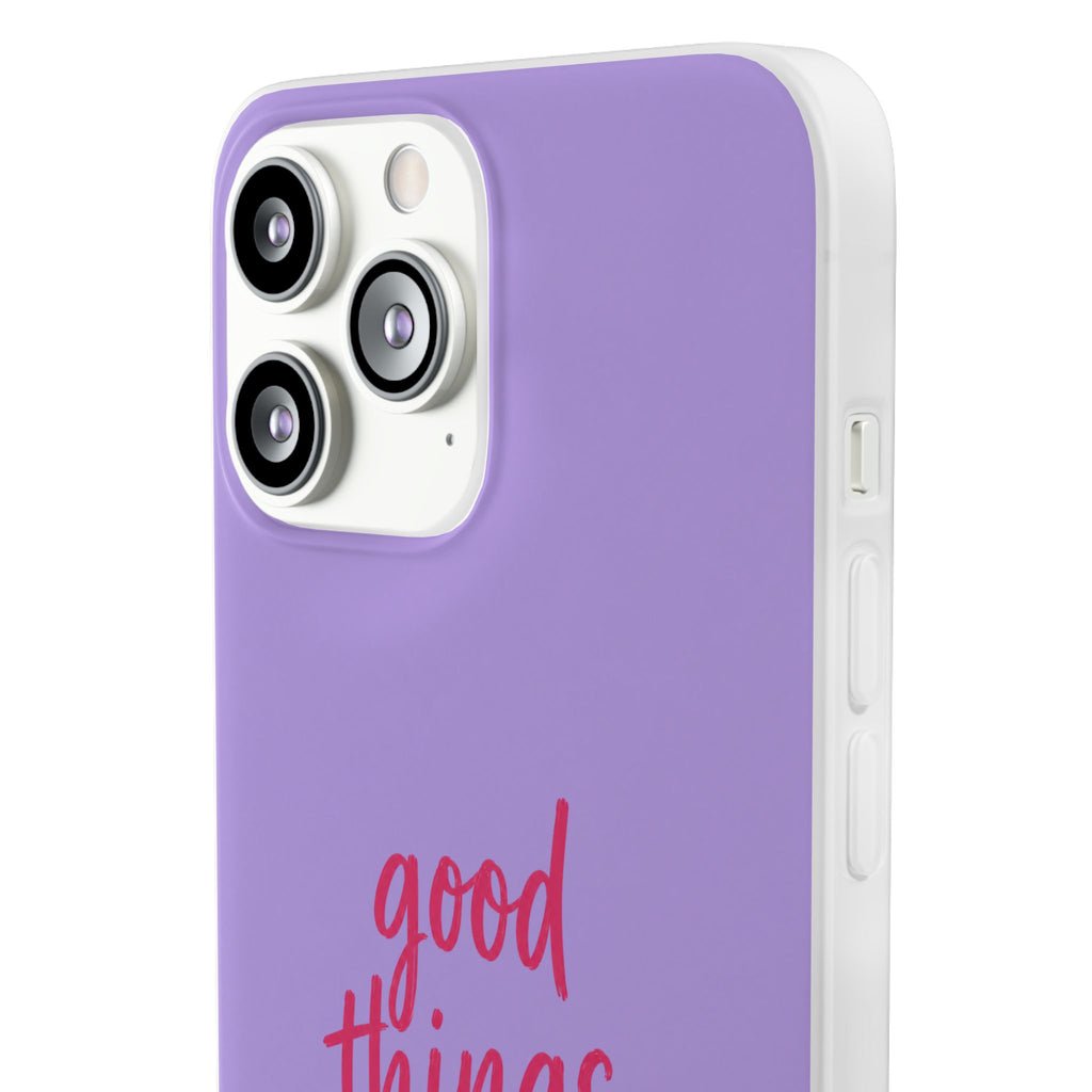 Good Things Take Time – Flexi iPhone & Samsung Phone Case