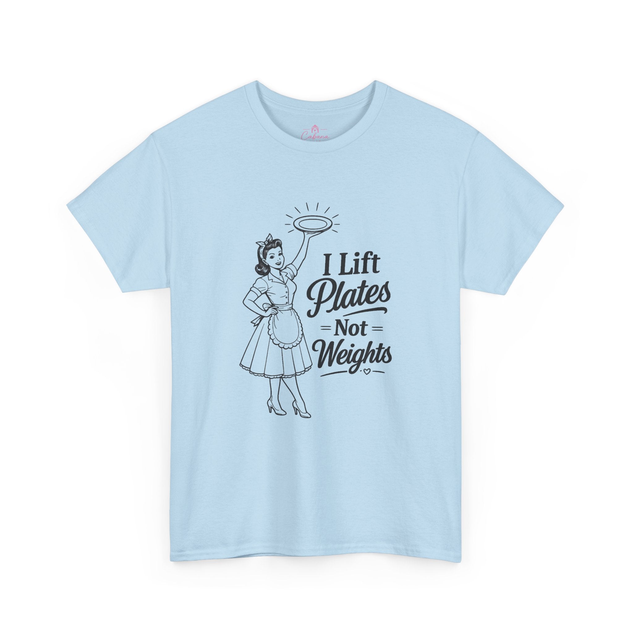 I Lift Plates Not Weights -T‑Shirt