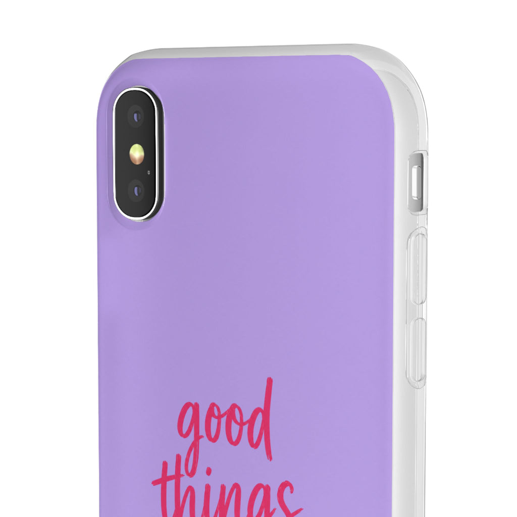 Good Things Take Time – Flexi iPhone & Samsung Phone Case