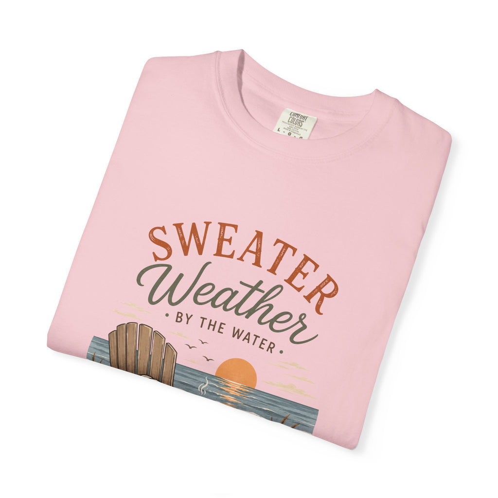 Sweater Weather by the Water – Comfort Colors® Tee