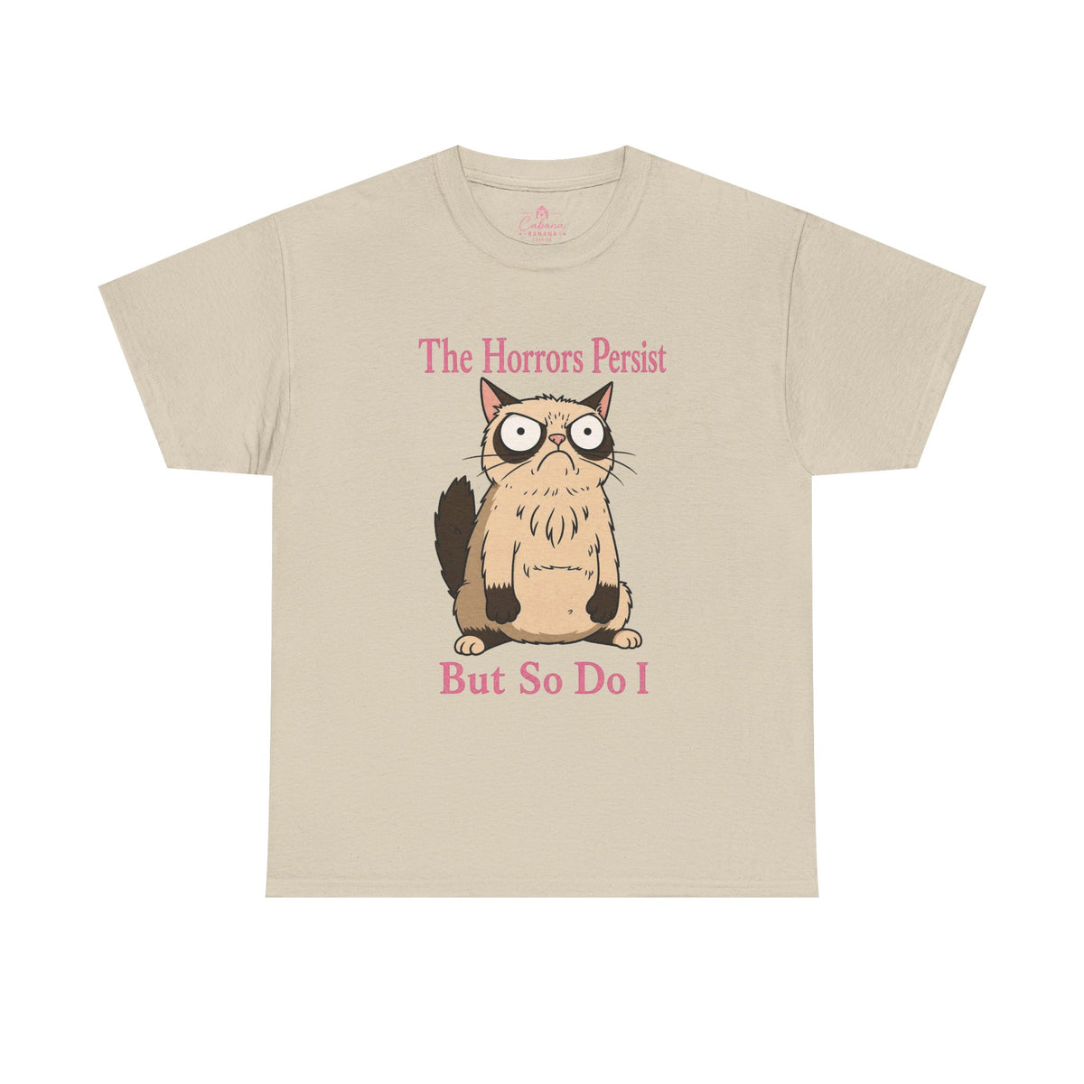 The Horrors Persist But So Do I – Graphic Tee