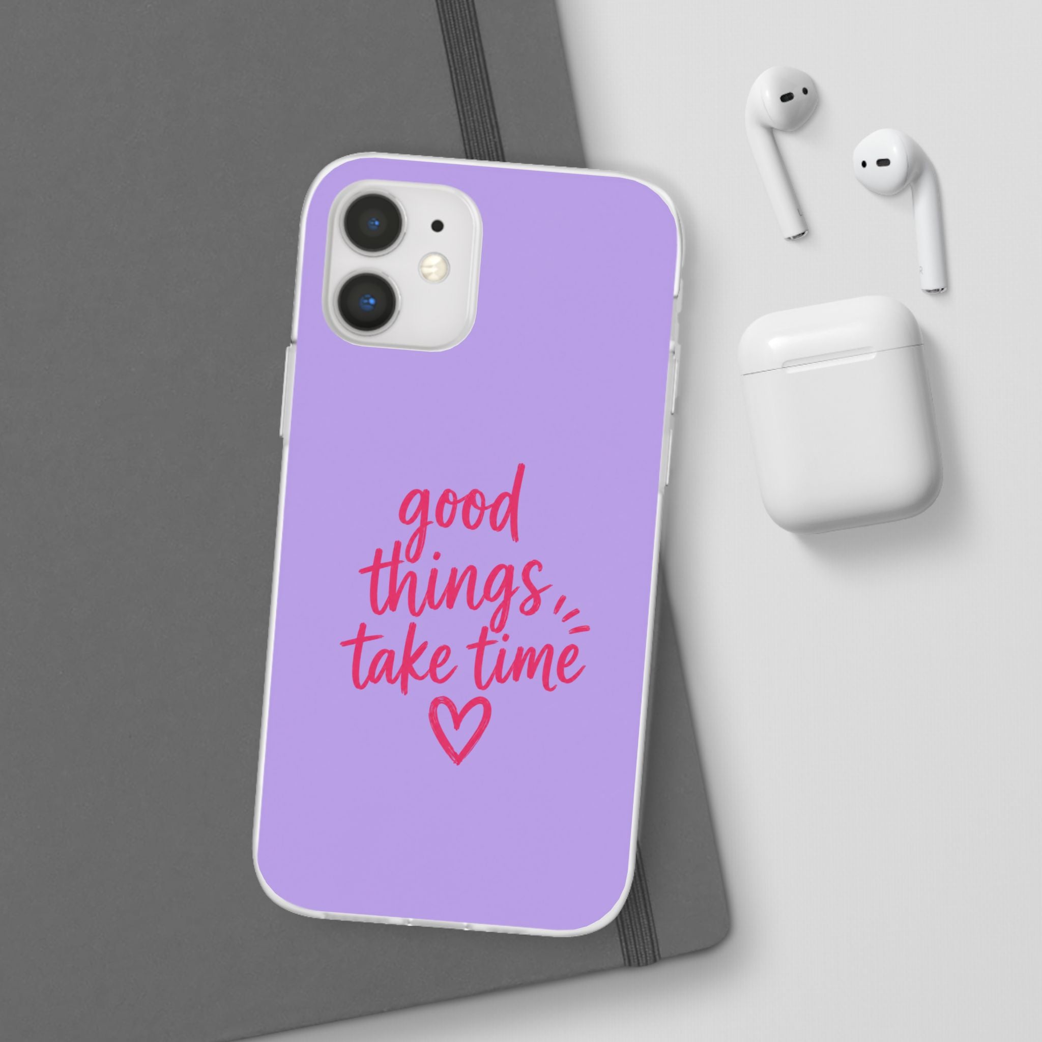 Good Things Take Time – Flexi iPhone & Samsung Phone Case
