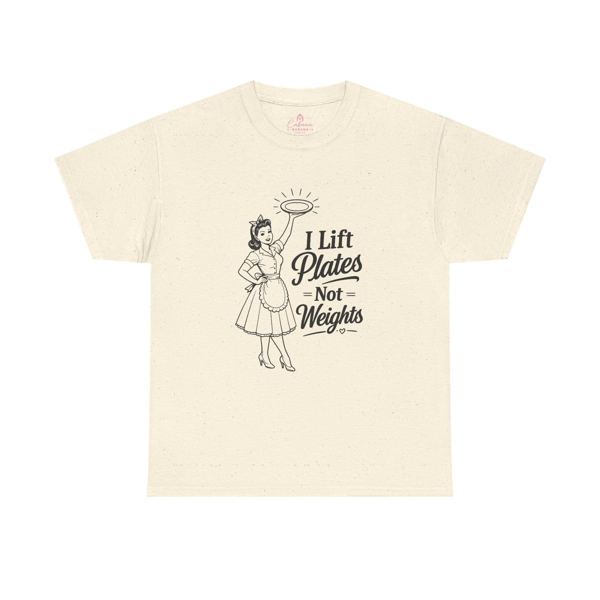 I Lift Plates Not Weights -T‑Shirt