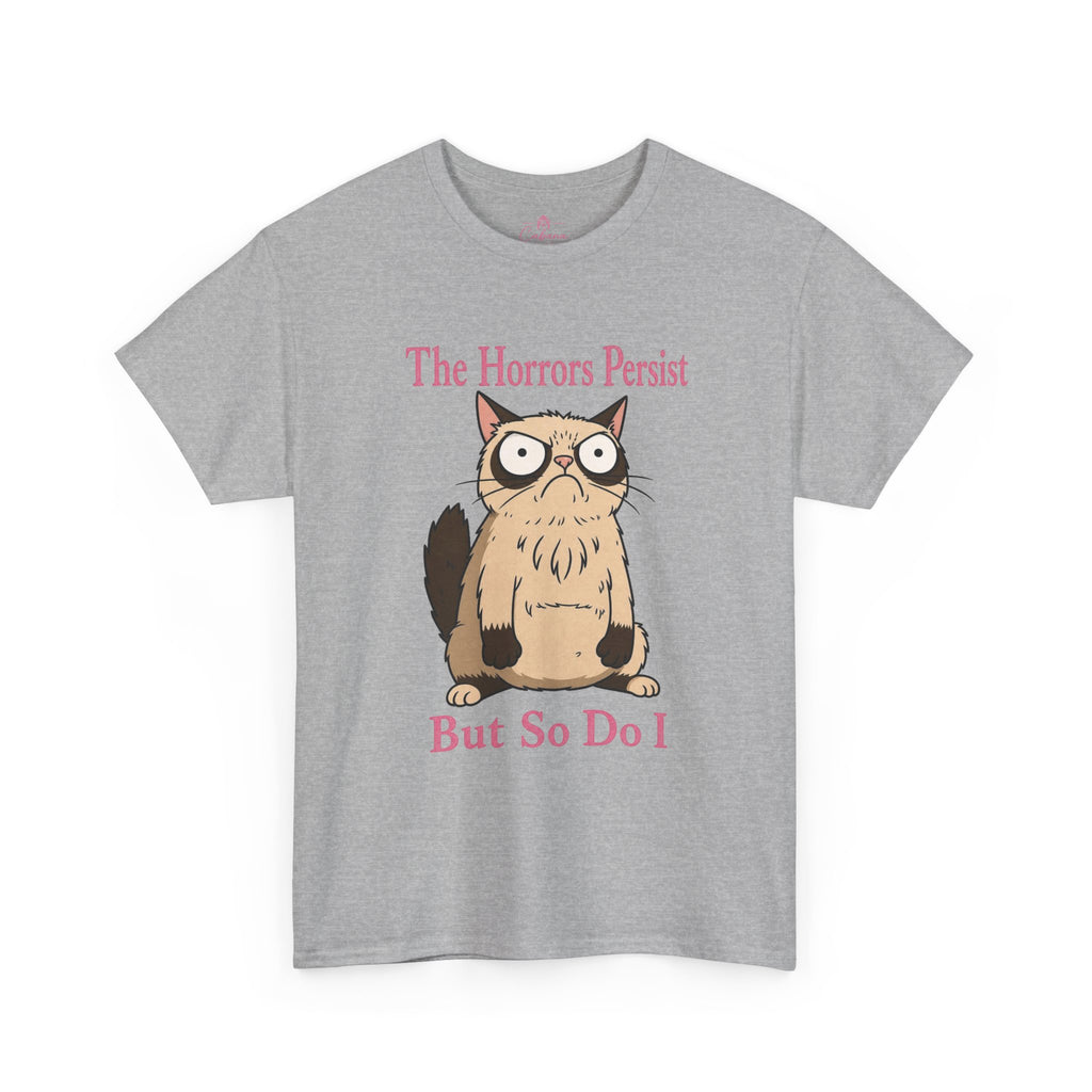 The Horrors Persist But So Do I – Graphic Tee