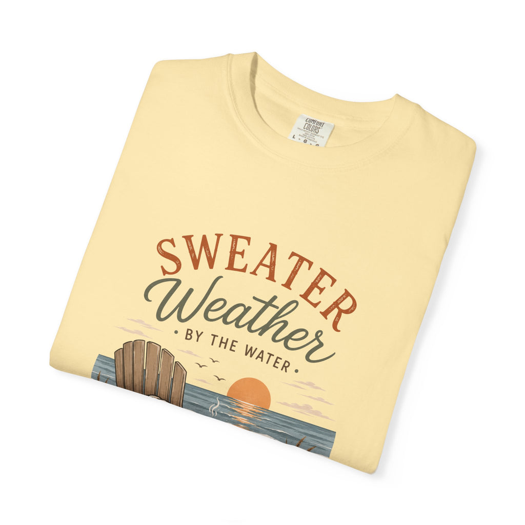 Sweater Weather by the Water – Comfort Colors® Tee