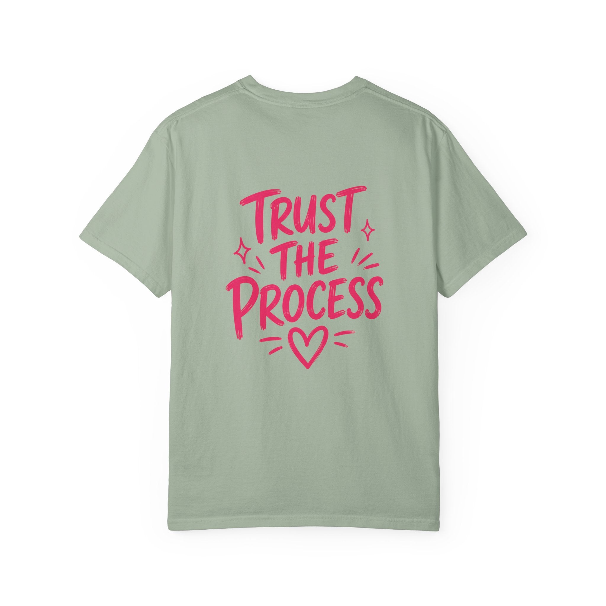 Trust the Process – Comfort Colors® T-Shirt