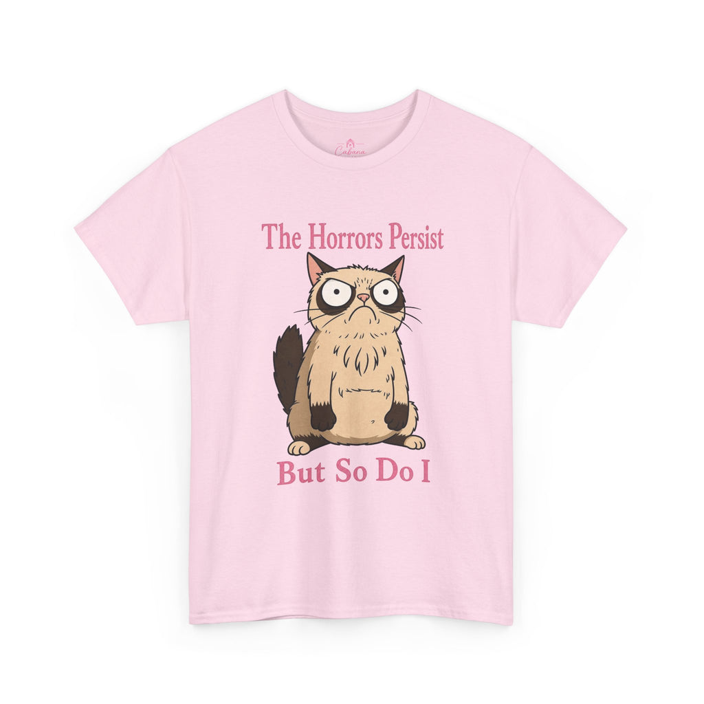 The Horrors Persist But So Do I – Graphic Tee