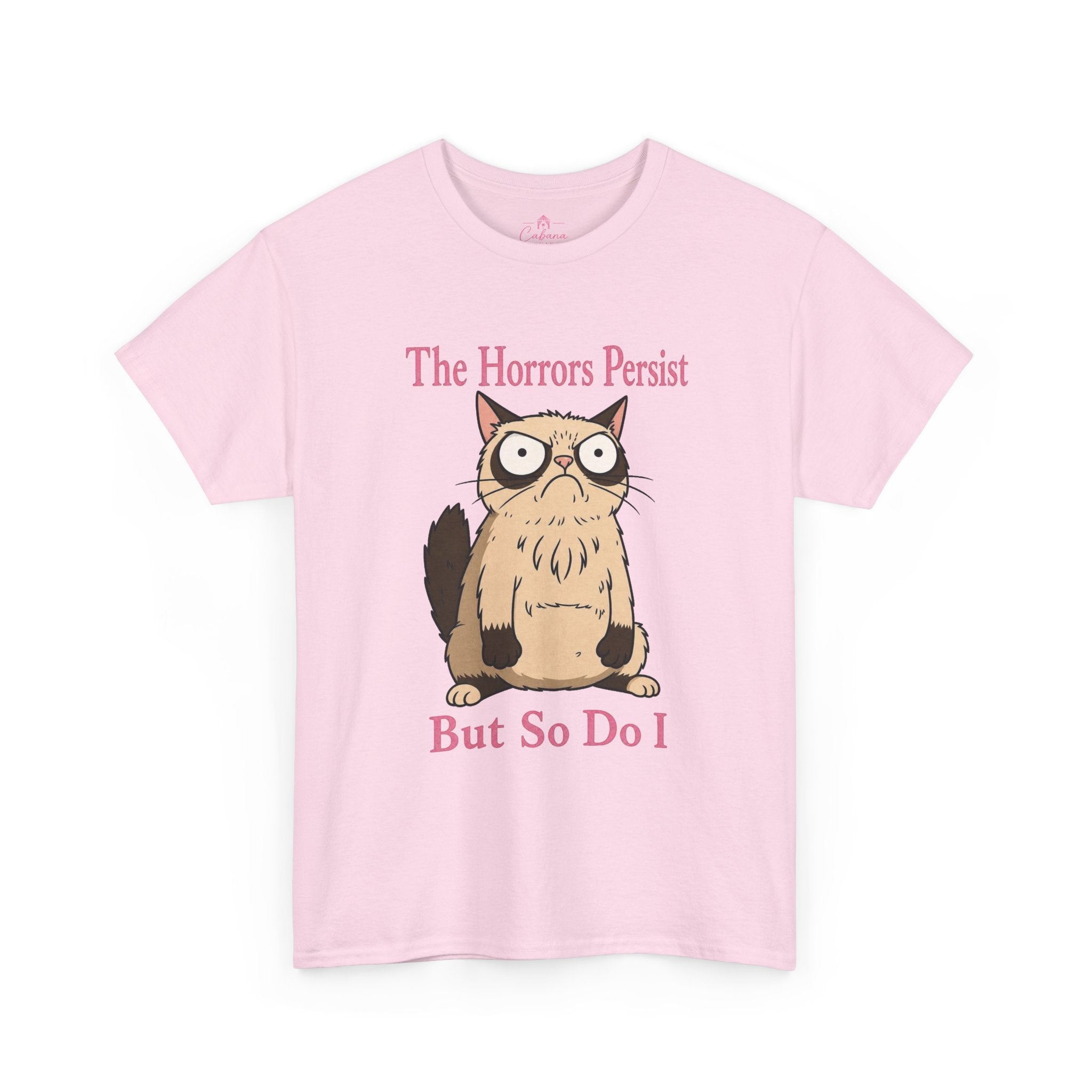 The Horrors Persist But So Do I – Graphic Tee