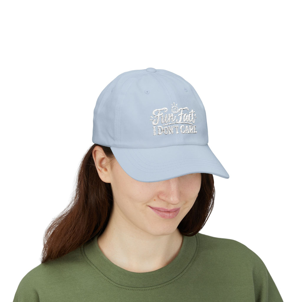 Fun Fact I Don’t Care – Embroidered Baseball Hat