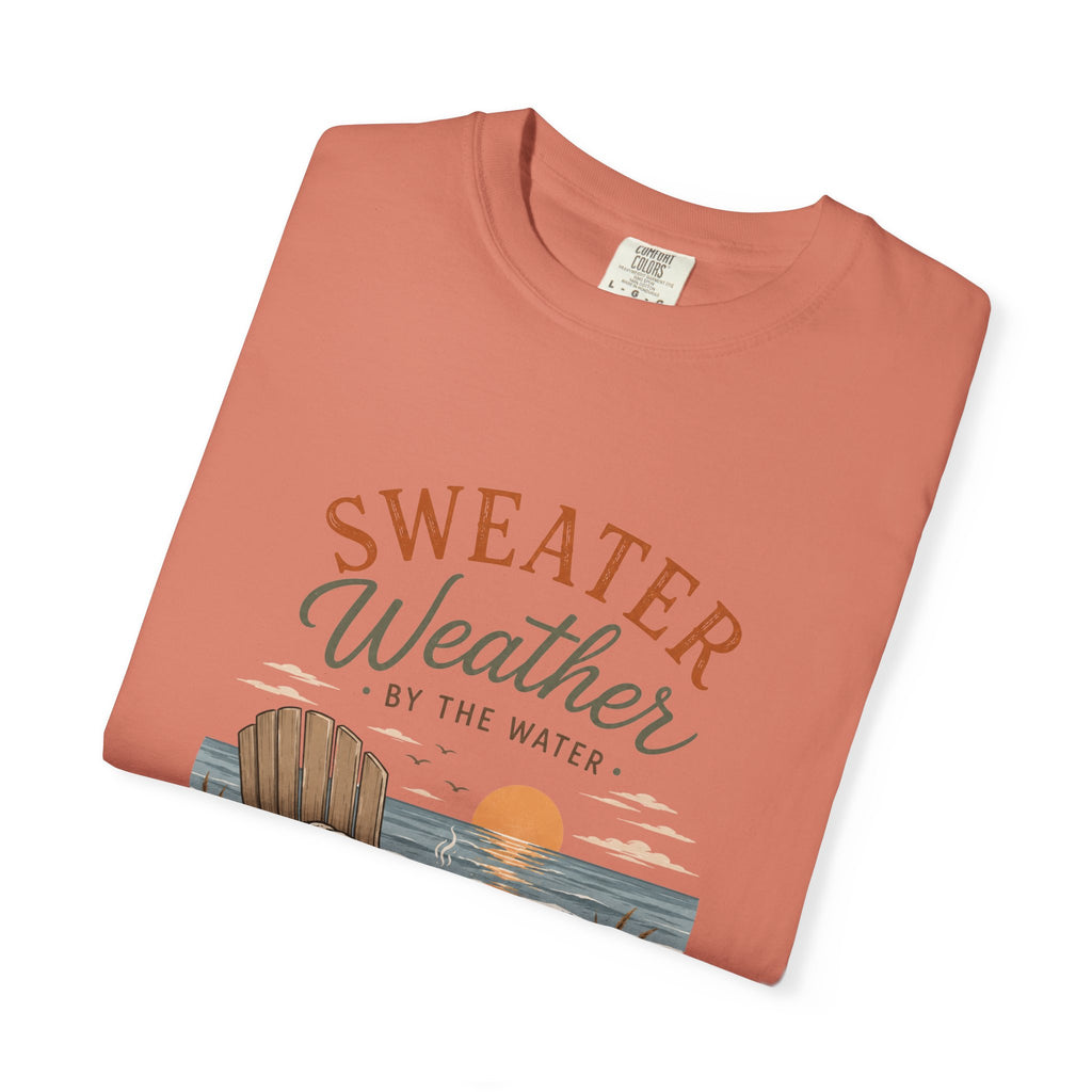Sweater Weather by the Water – Comfort Colors® Tee