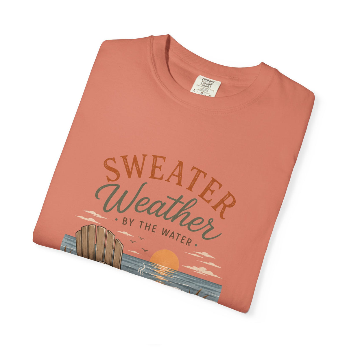 Sweater Weather by the Water – Comfort Colors® Tee