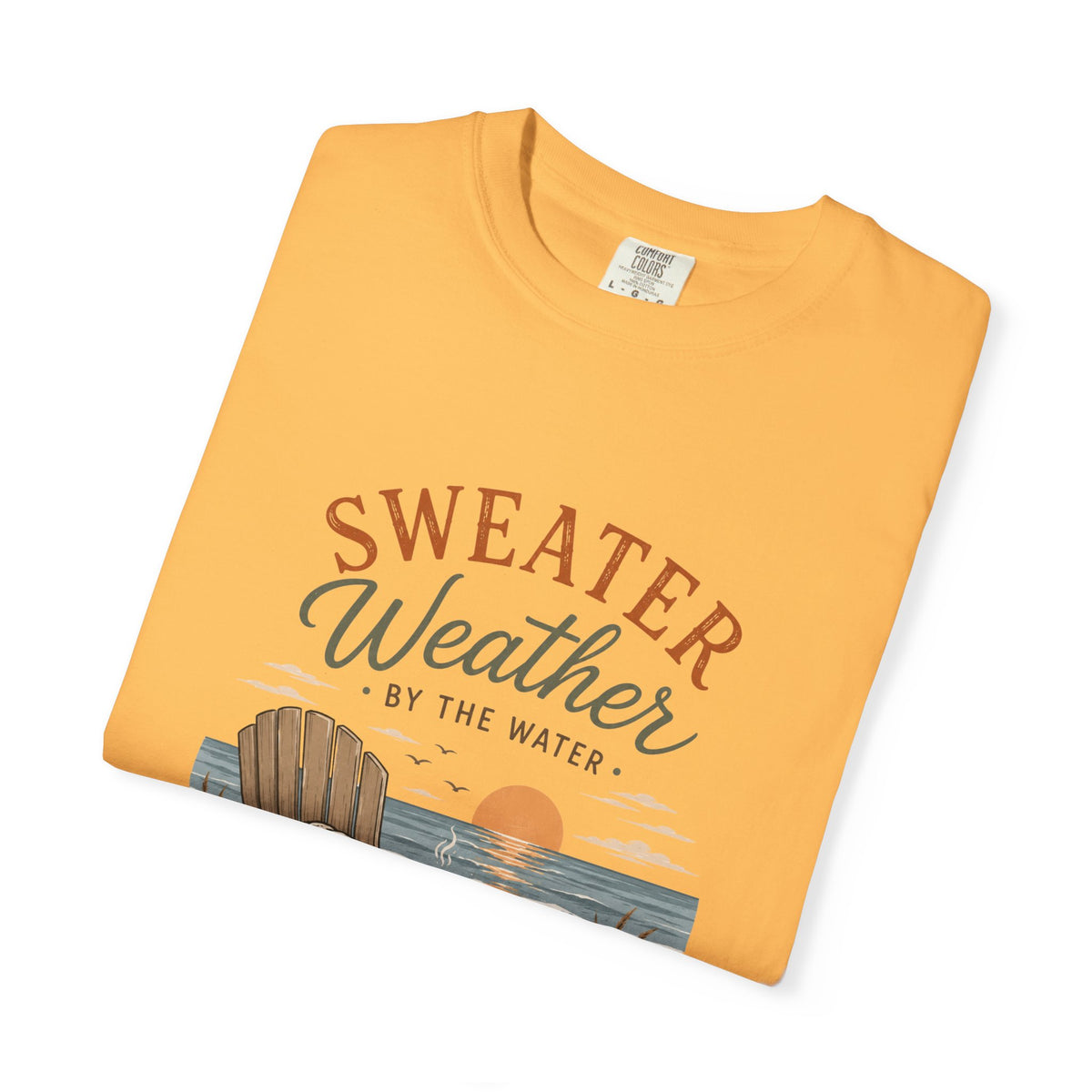Sweater Weather by the Water – Comfort Colors® Tee