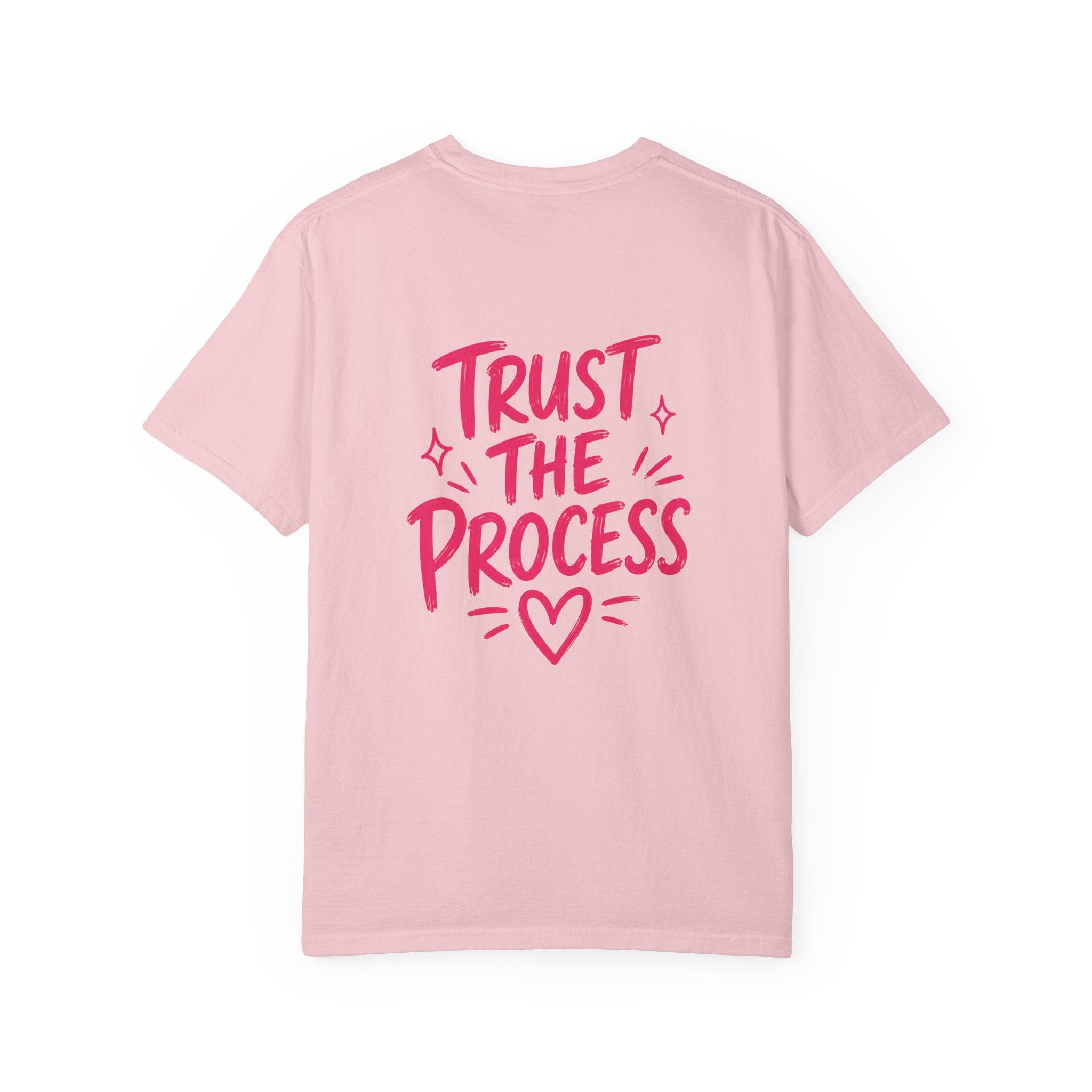 Trust the Process – Comfort Colors® T-Shirt