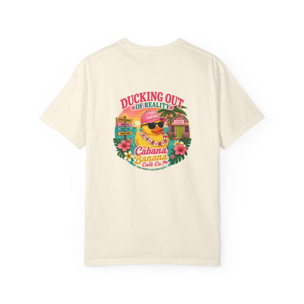 Ducking Out of Reality-Tee Shirt