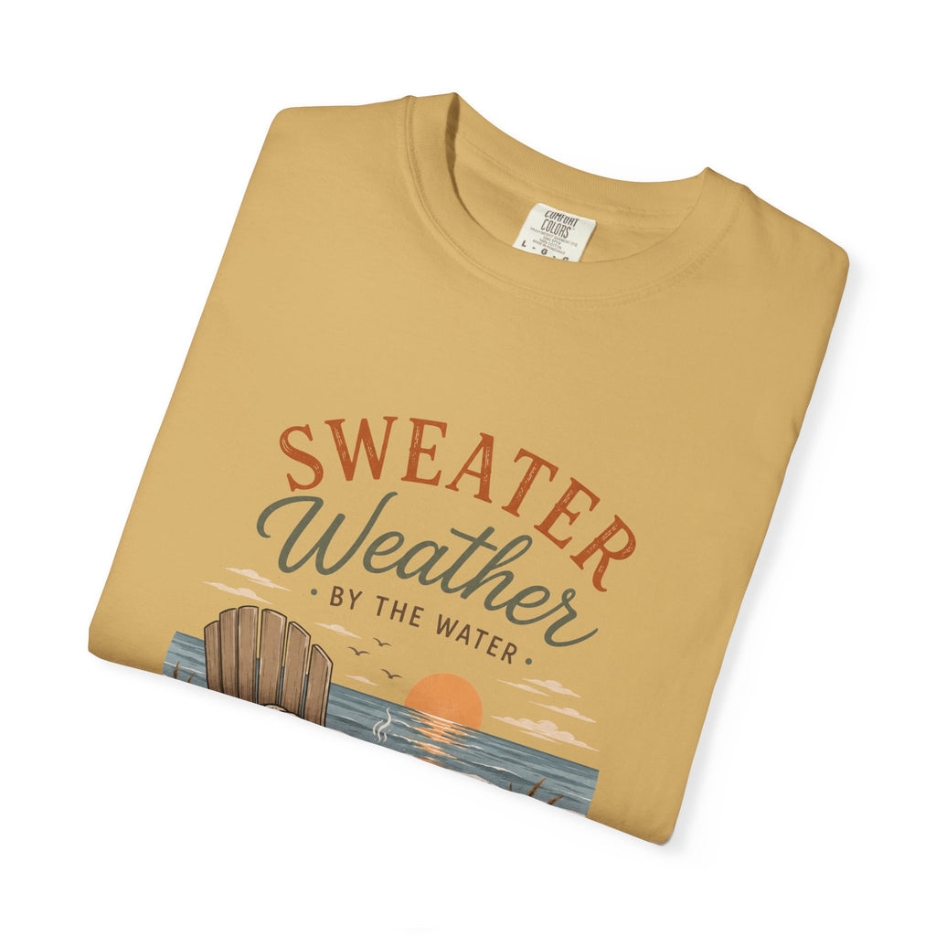 Sweater Weather by the Water – Comfort Colors® Tee
