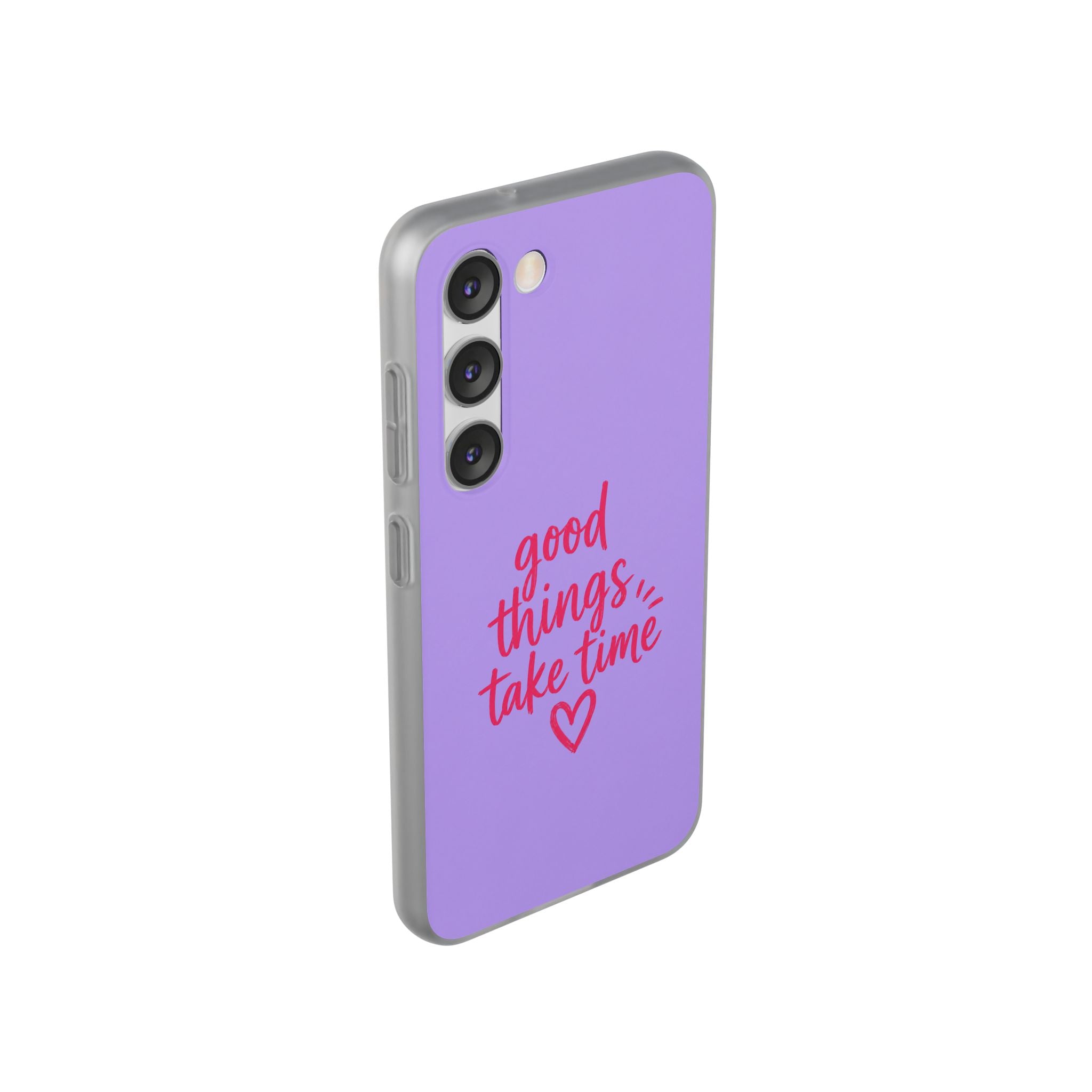 Good Things Take Time – Flexi iPhone & Samsung Phone Case