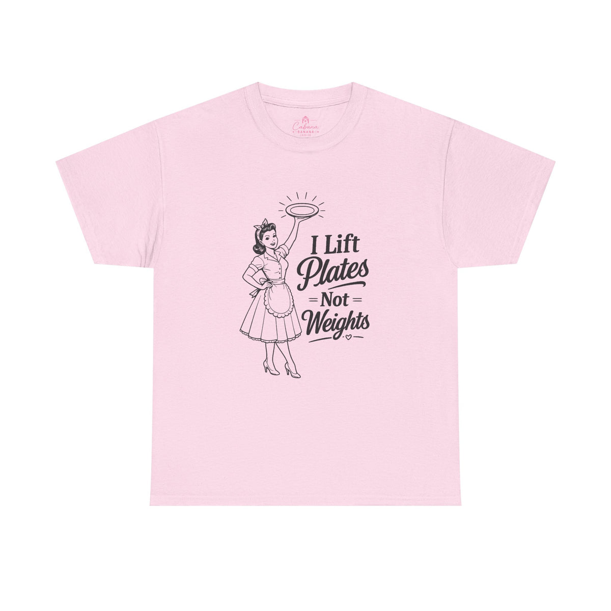 I Lift Plates Not Weights -T‑Shirt