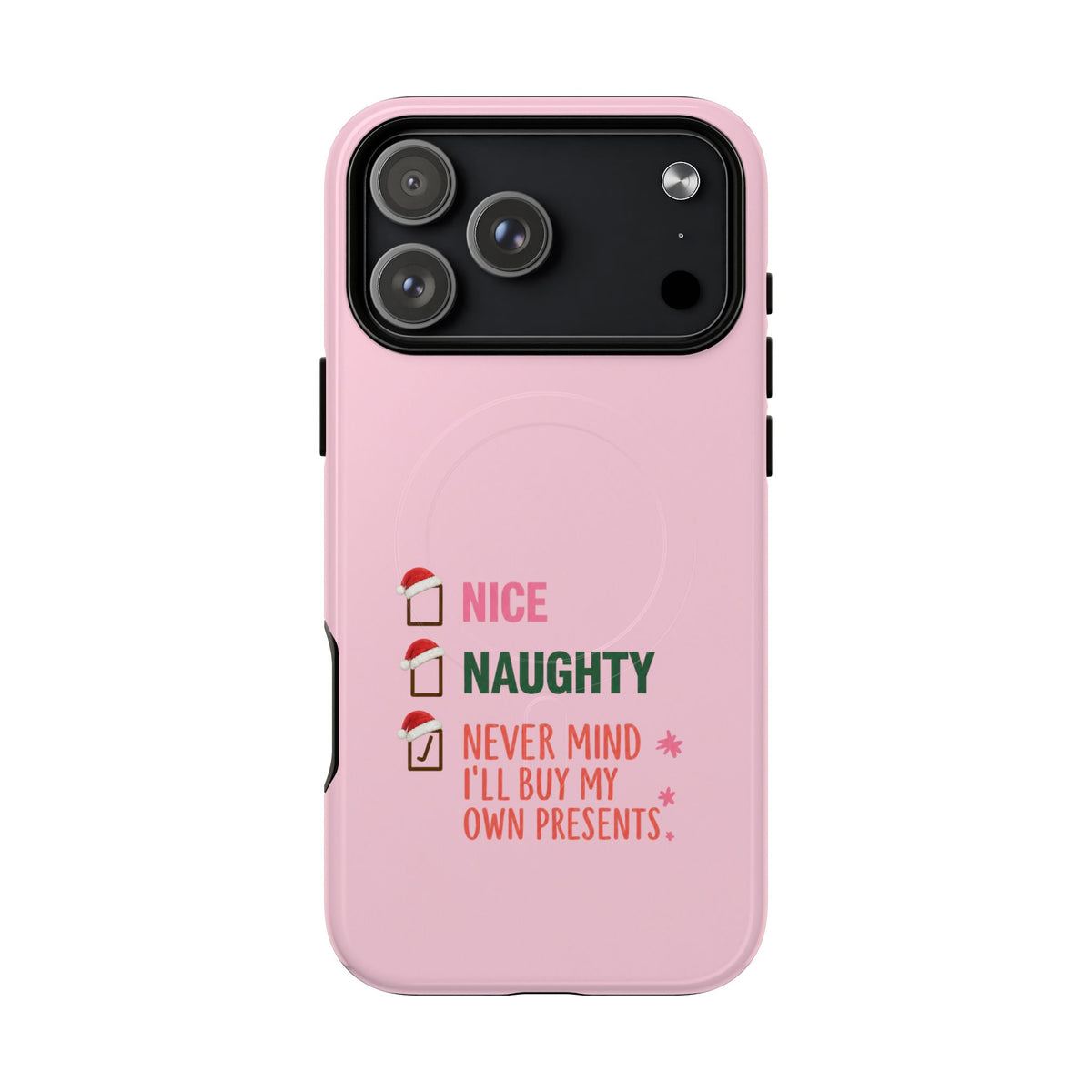 Never Mind I'll Buy My Own Presents- Tough Magnetic Phone Case