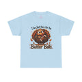 I Am Just Here For The Butter Balls – Thanksgiving Tee