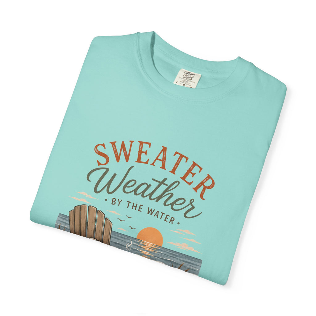 Sweater Weather by the Water – Comfort Colors® Tee