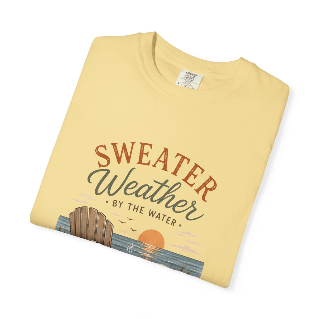 Sweater Weather by the Water – Comfort Colors® Tee