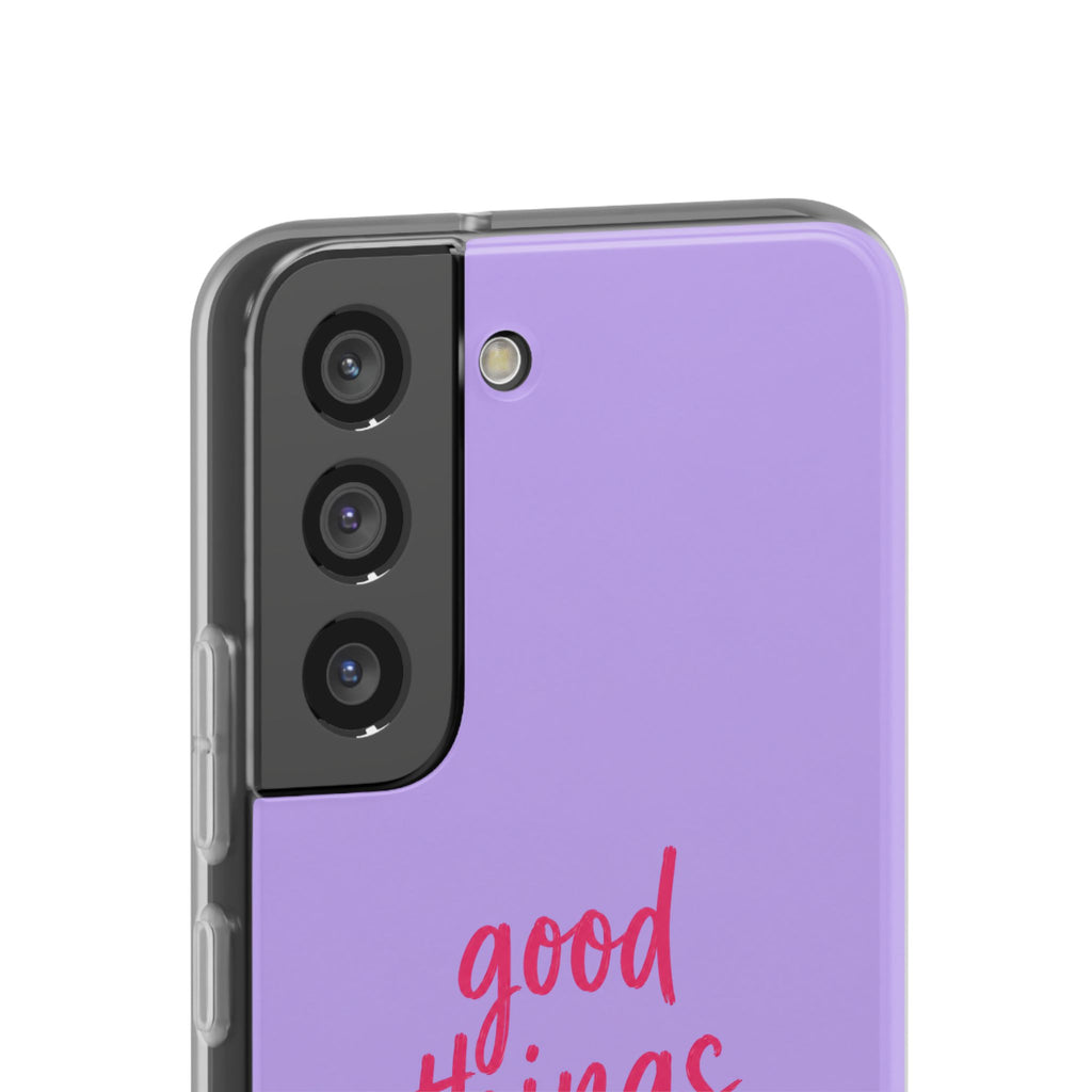 Good Things Take Time – Flexi iPhone & Samsung Phone Case