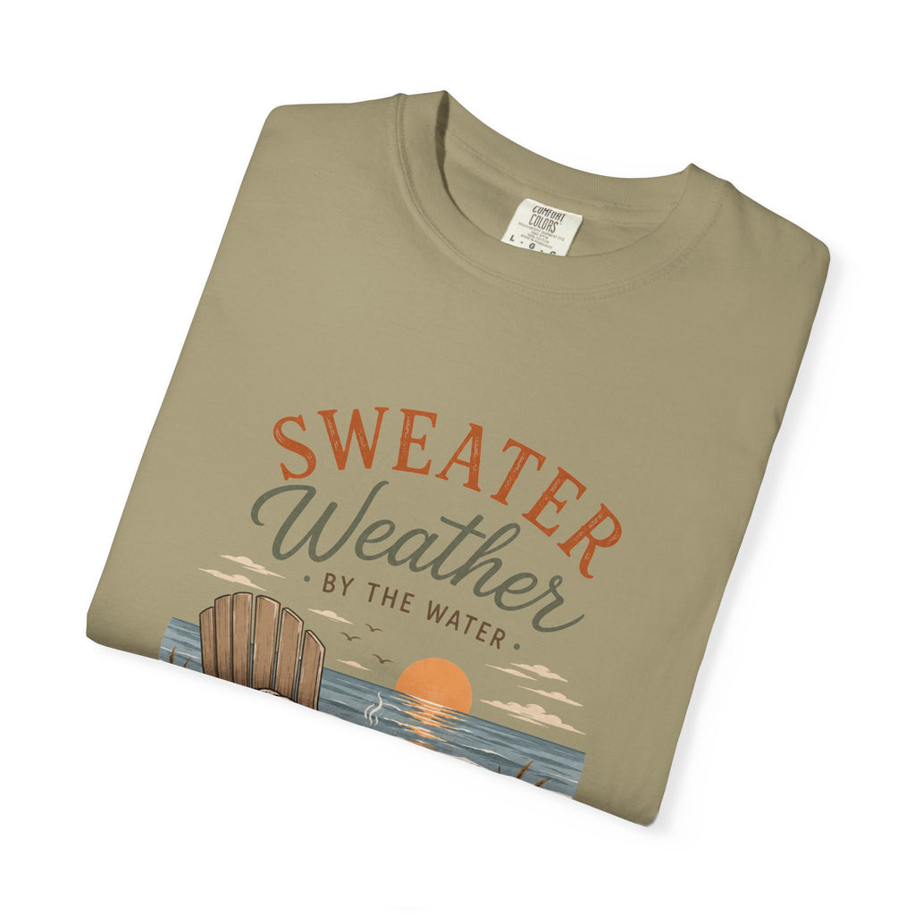 Sweater Weather by the Water – Comfort Colors® Tee
