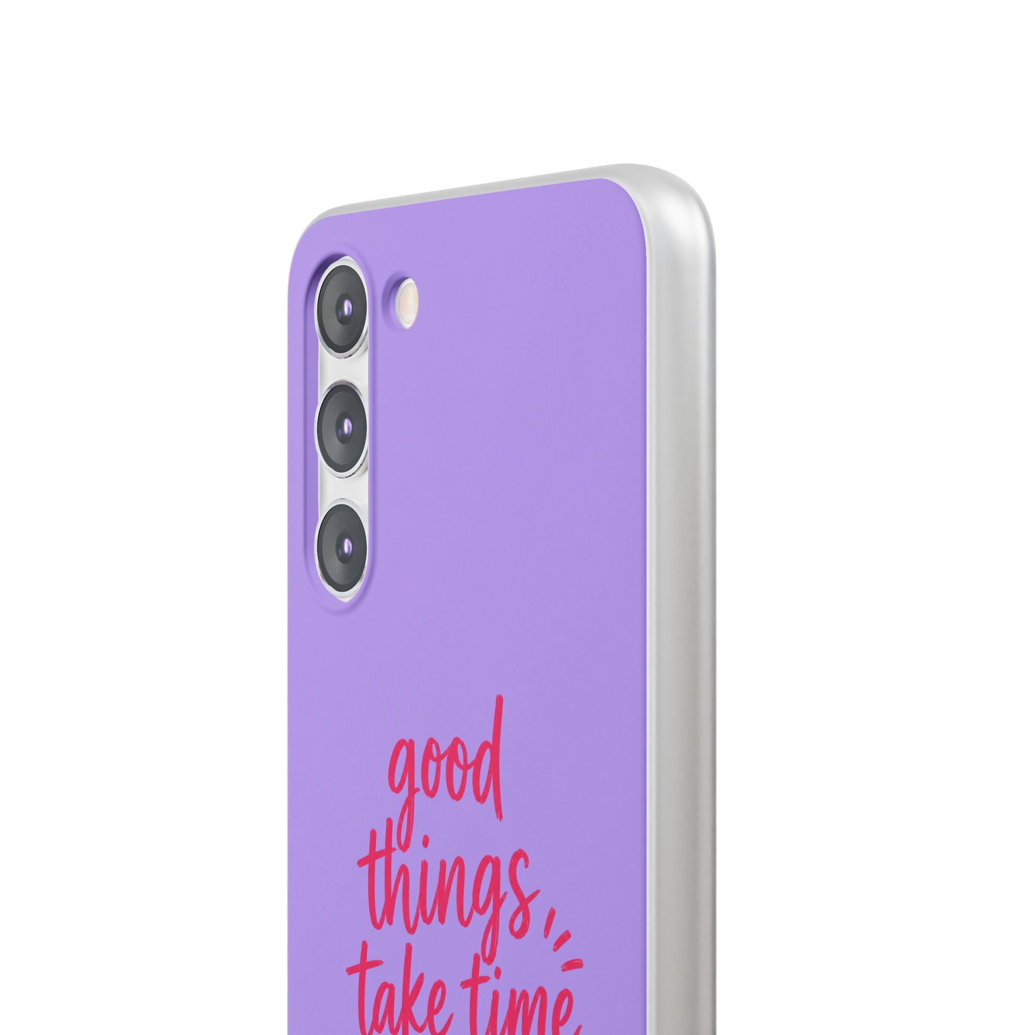 Good Things Take Time – Flexi iPhone & Samsung Phone Case