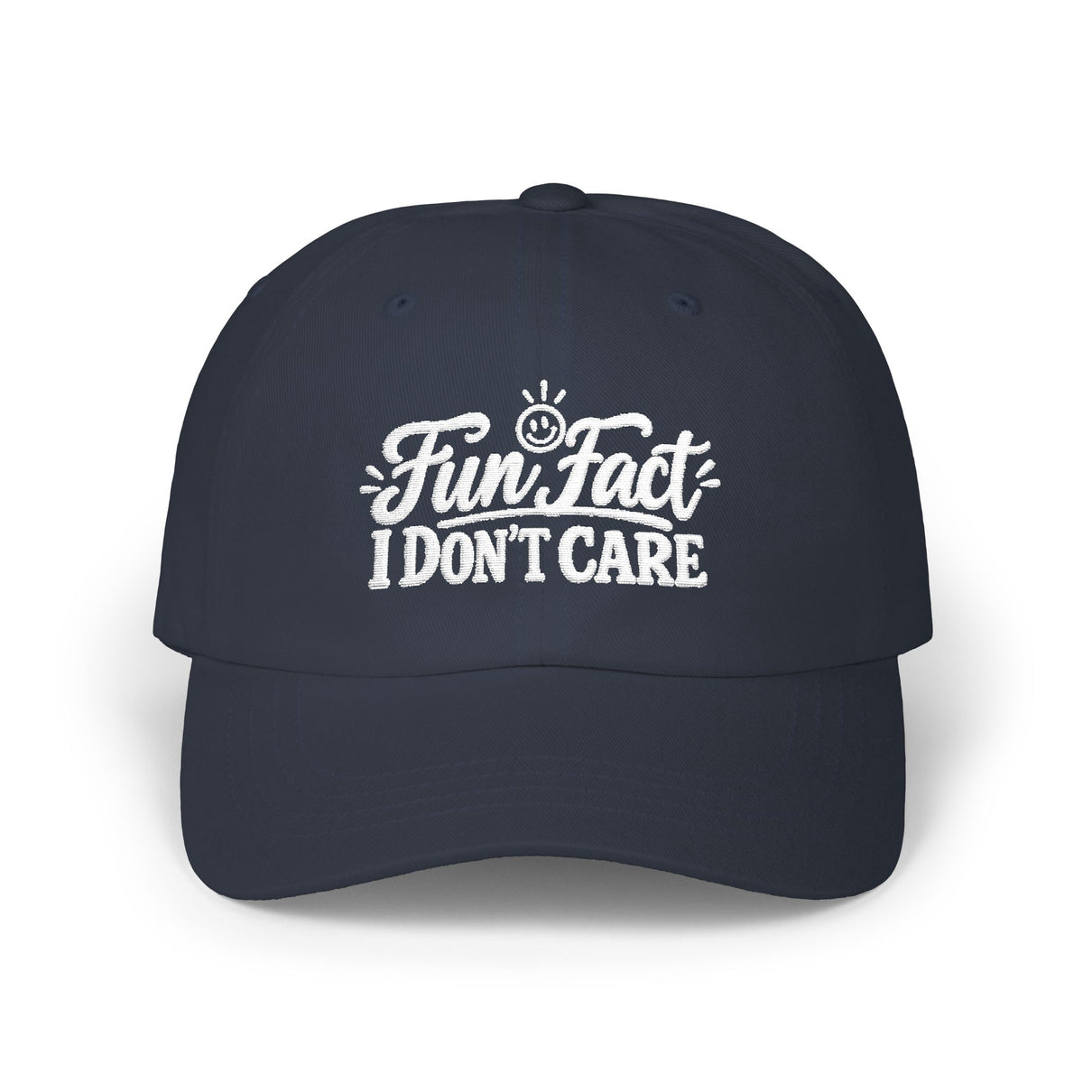 Fun Fact I Don’t Care – Embroidered Baseball Hat