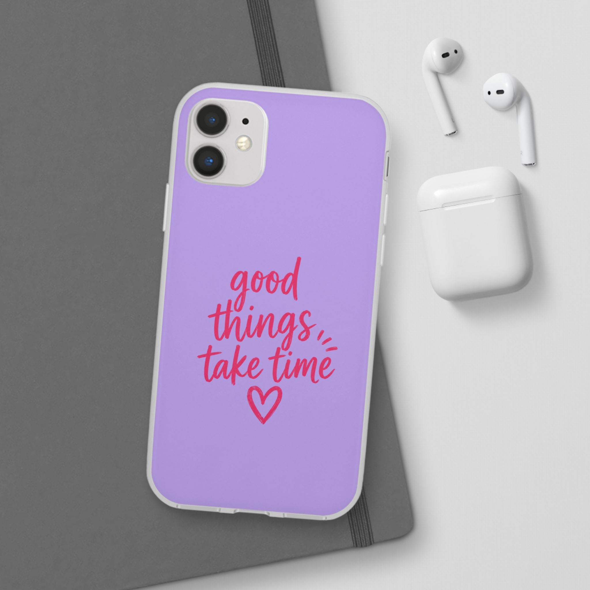Good Things Take Time – Flexi iPhone & Samsung Phone Case