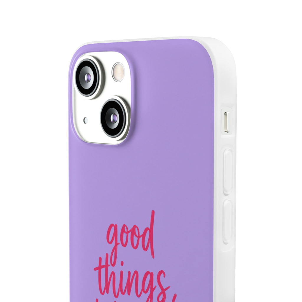Good Things Take Time – Flexi iPhone & Samsung Phone Case