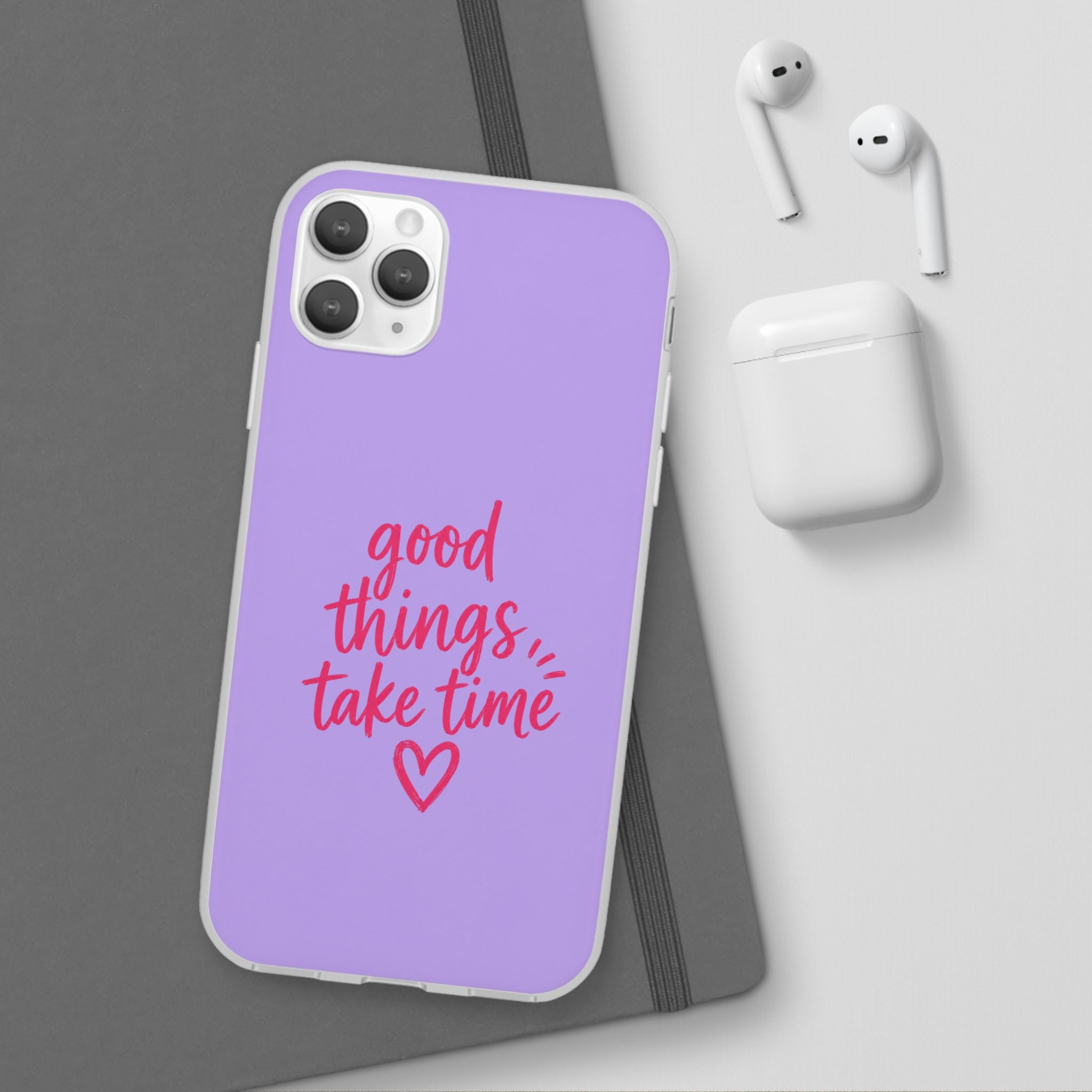 Good Things Take Time – Flexi iPhone & Samsung Phone Case