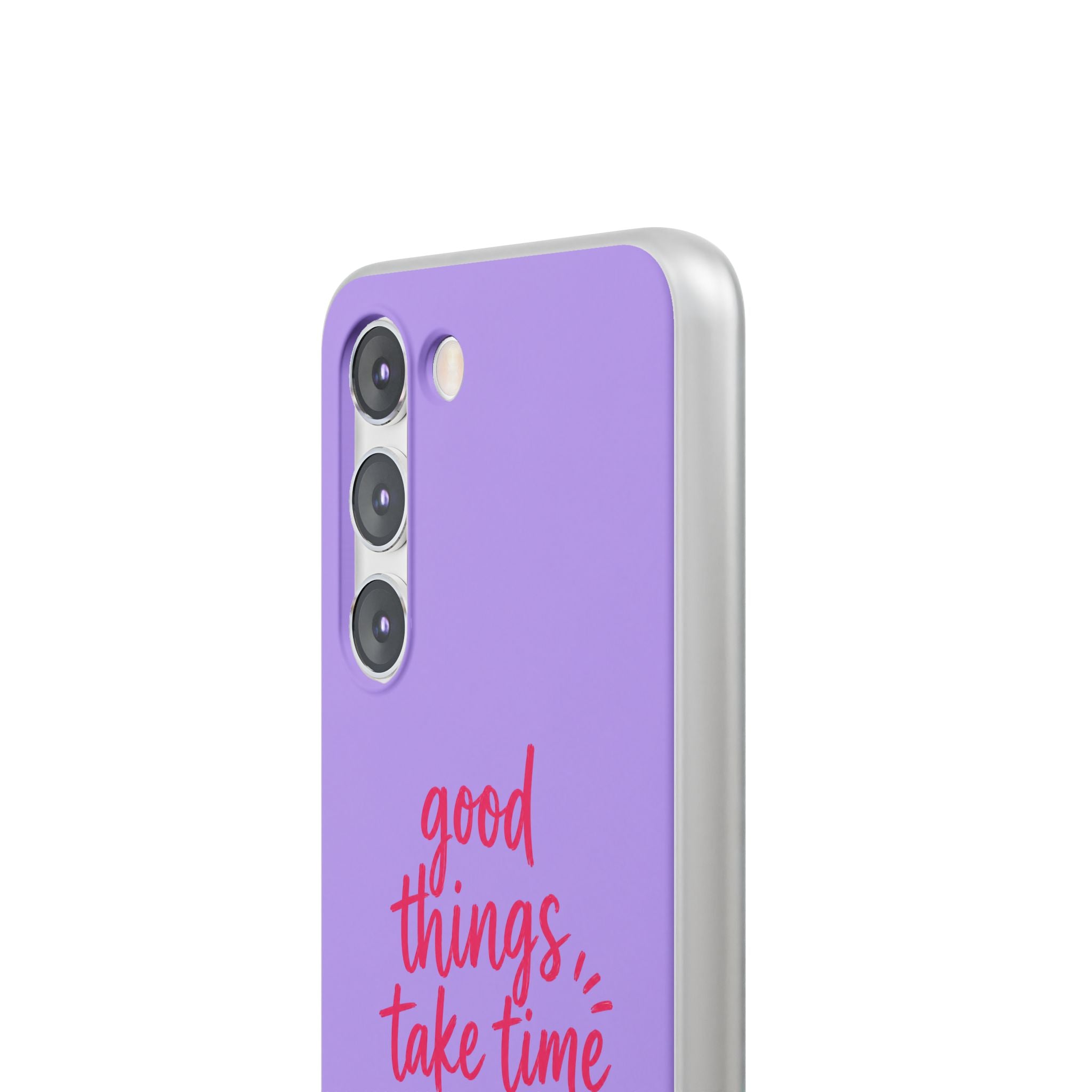 Good Things Take Time – Flexi iPhone & Samsung Phone Case