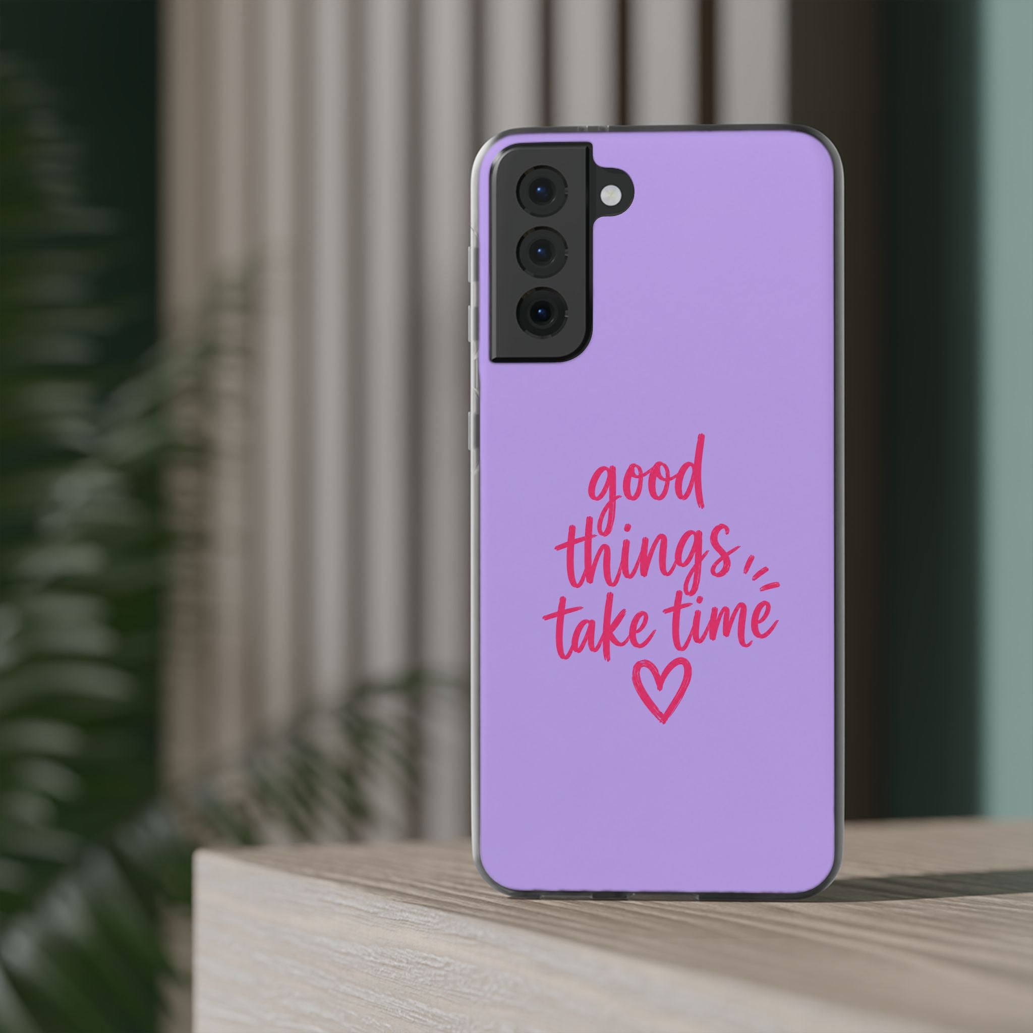 Good Things Take Time – Flexi iPhone & Samsung Phone Case