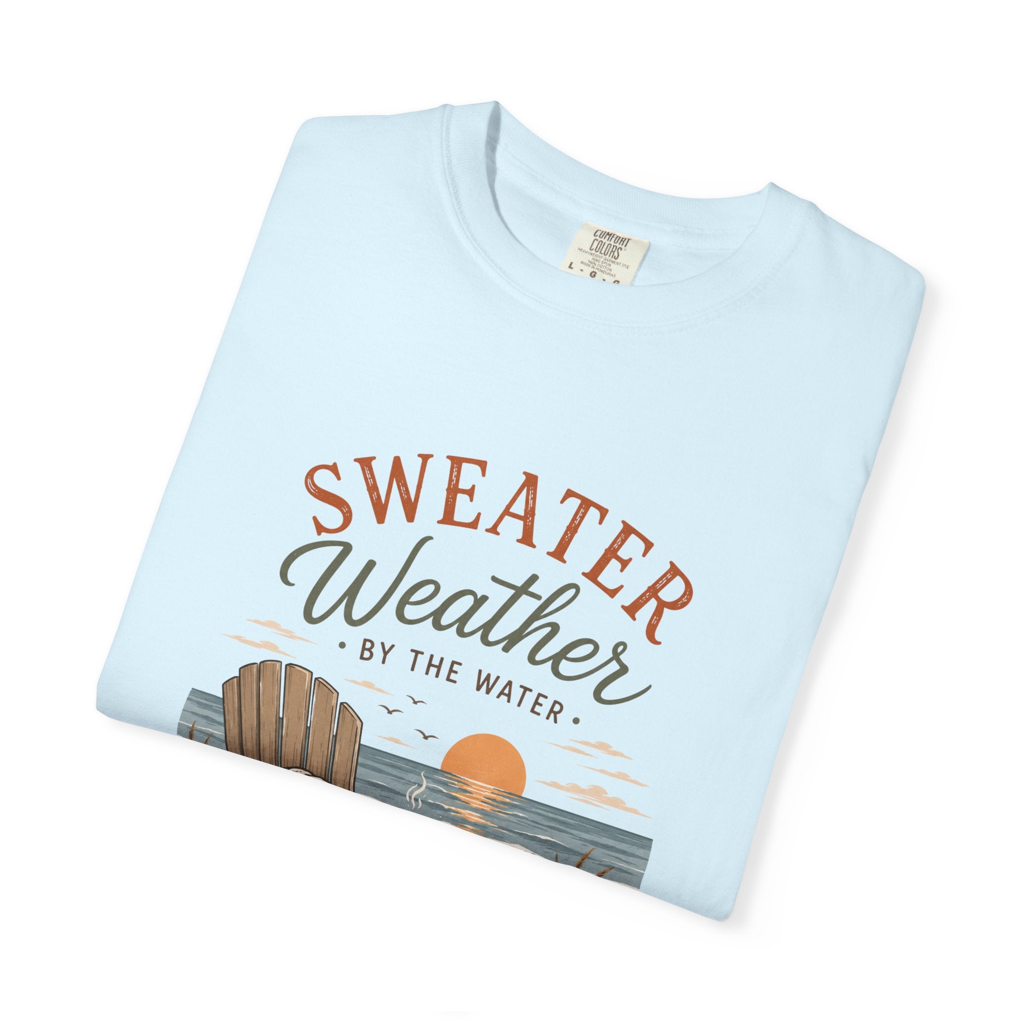 Sweater Weather by the Water – Comfort Colors® Tee