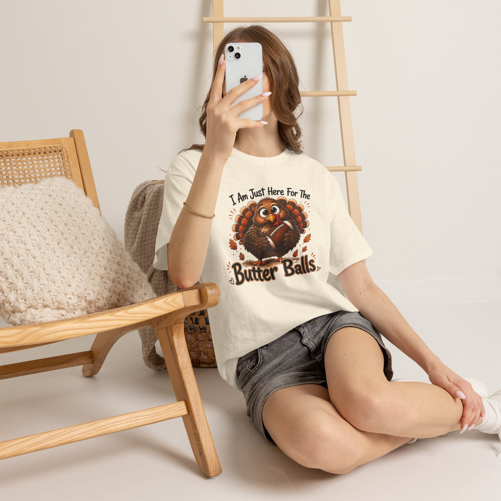 I Am Just Here For The Butter Balls – Thanksgiving Tee