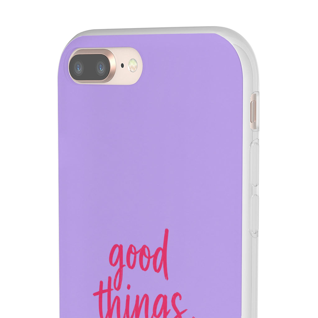 Good Things Take Time – Flexi iPhone & Samsung Phone Case