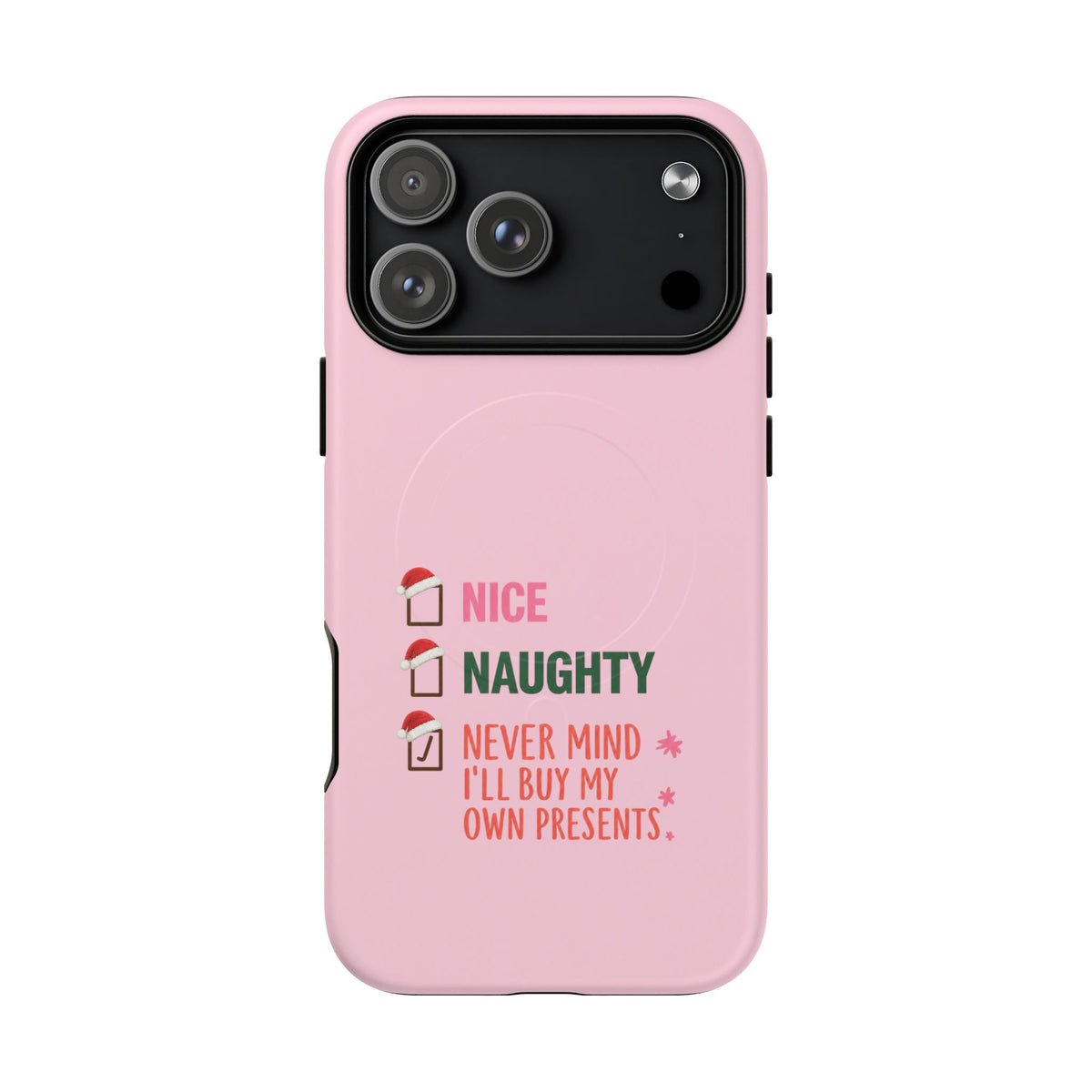 Never Mind I'll Buy My Own Presents- Tough Magnetic Phone Case