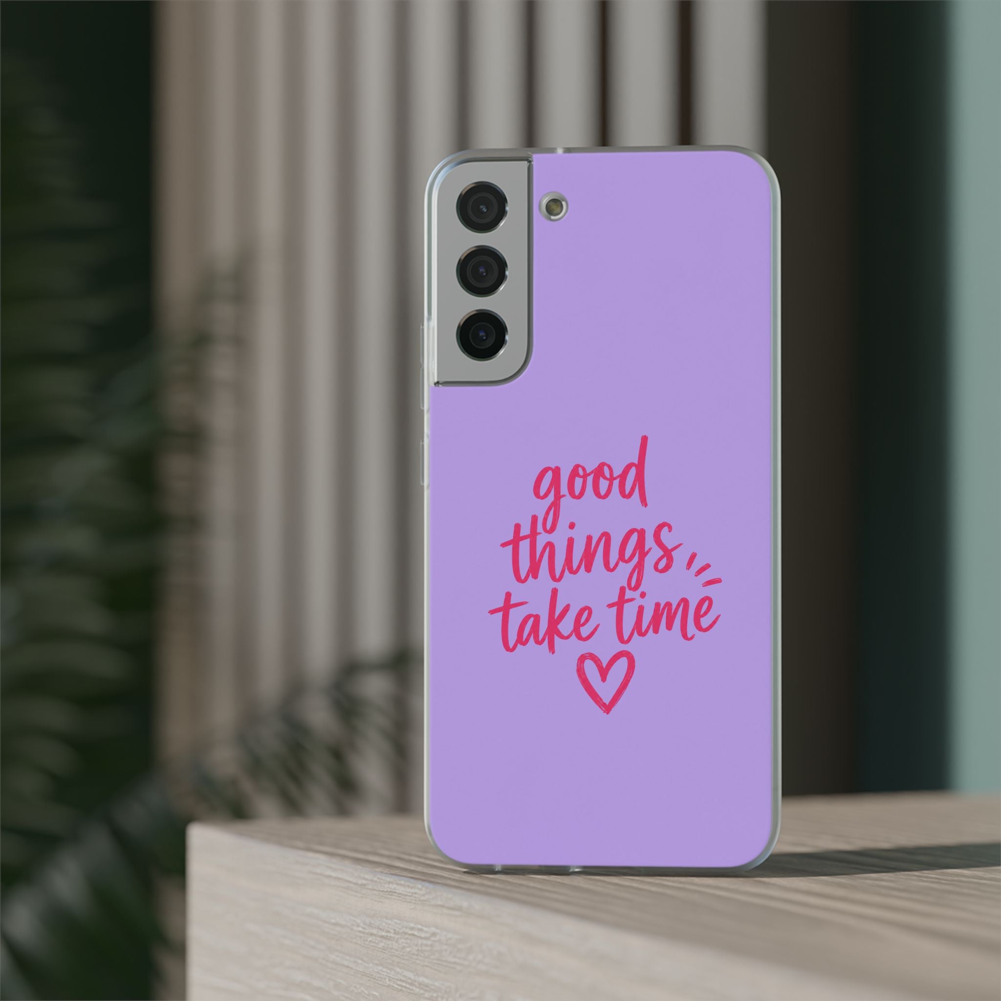 Good Things Take Time – Flexi iPhone & Samsung Phone Case