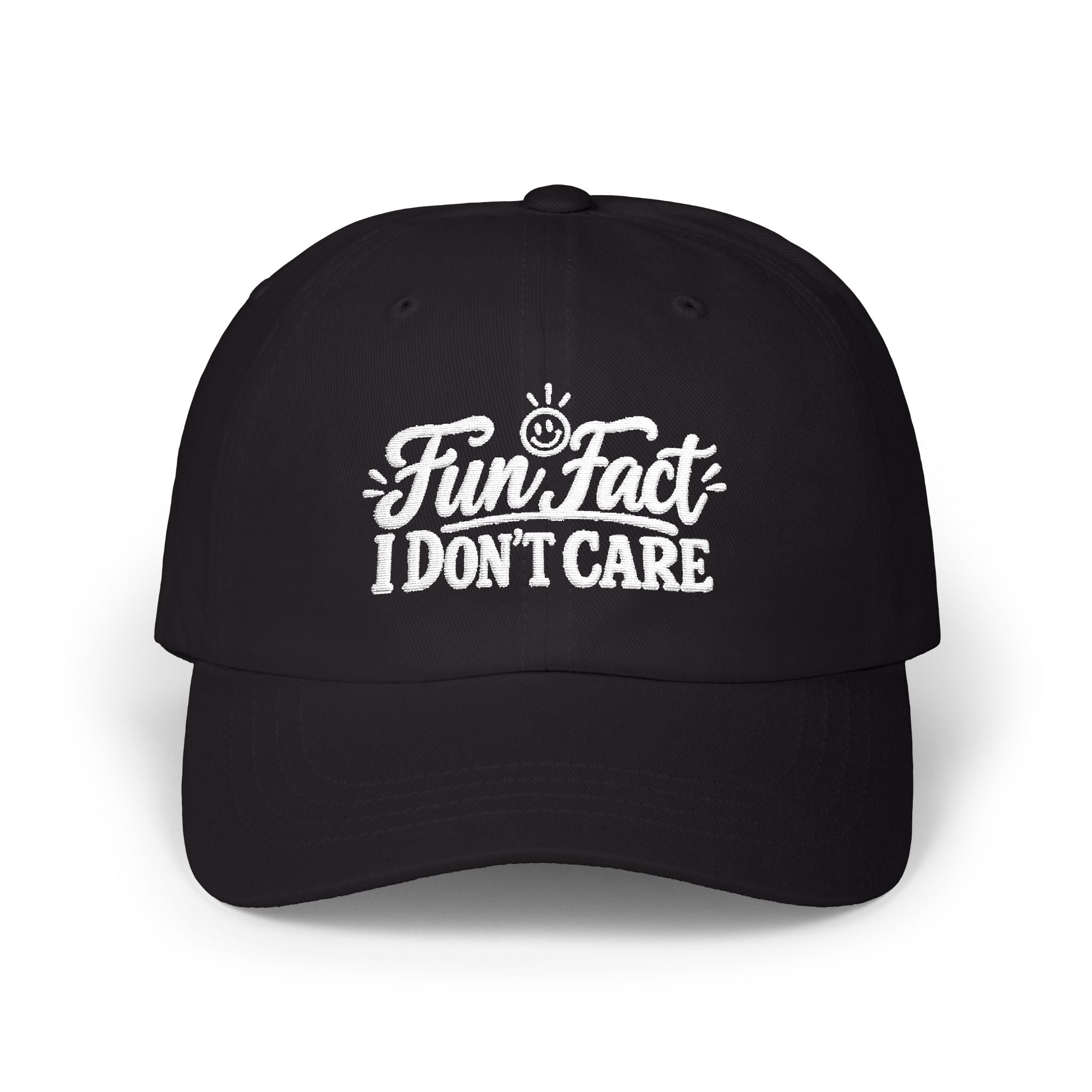 Fun Fact I Don’t Care – Embroidered Baseball Hat