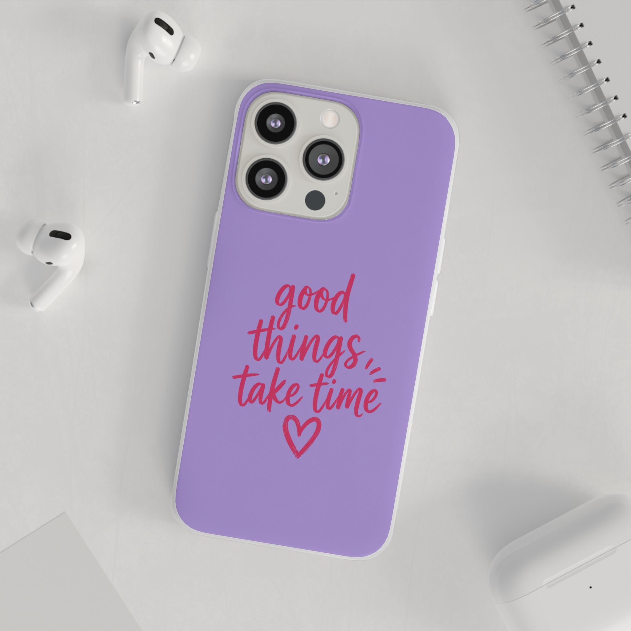 Good Things Take Time – Flexi iPhone & Samsung Phone Case