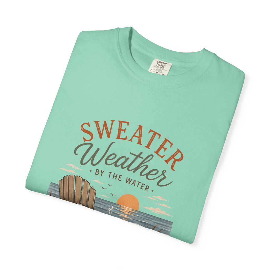 Sweater Weather by the Water – Comfort Colors® Tee