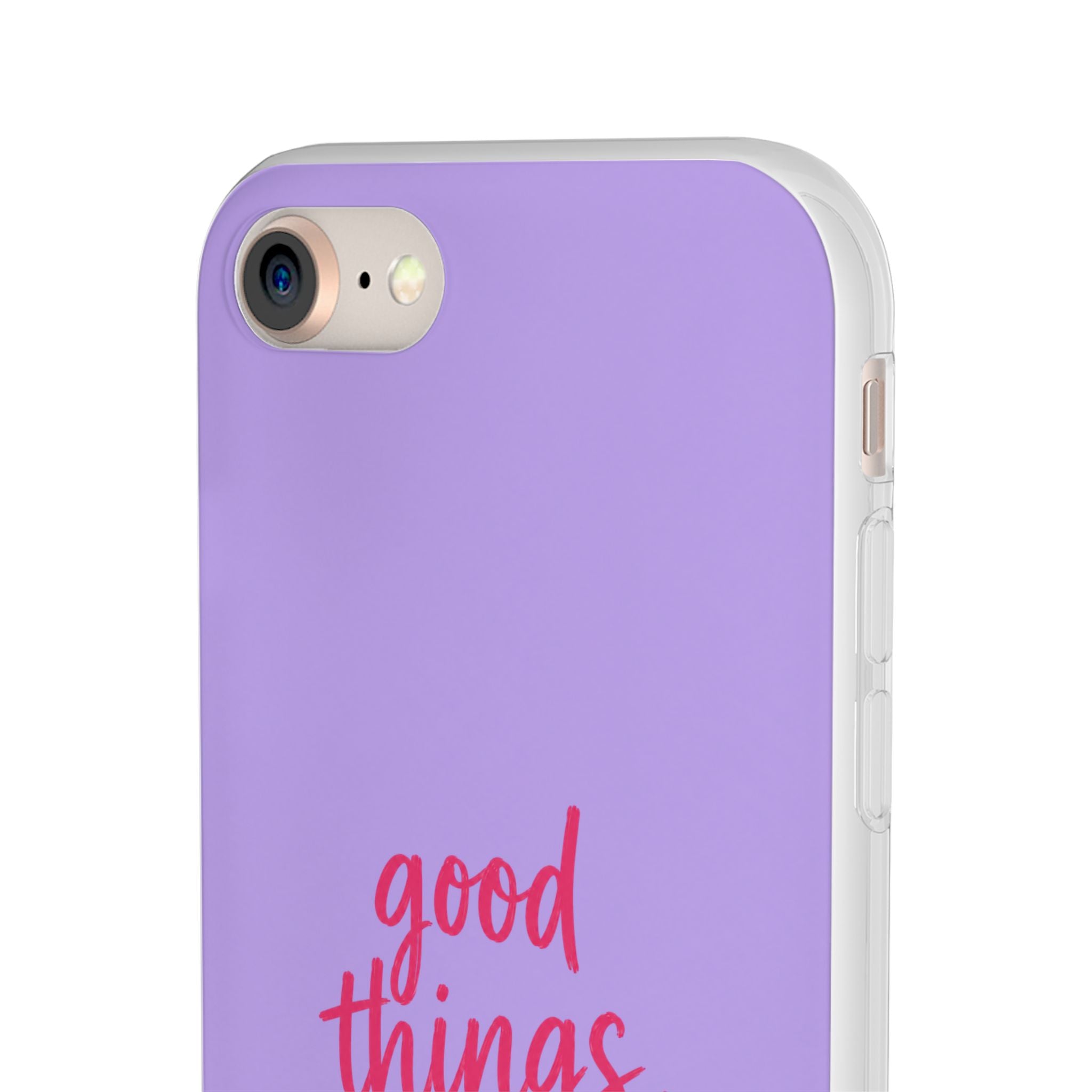 Good Things Take Time – Flexi iPhone & Samsung Phone Case