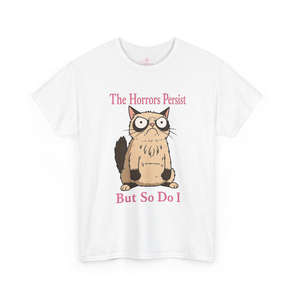 The Horrors Persist But So Do I – Graphic Tee