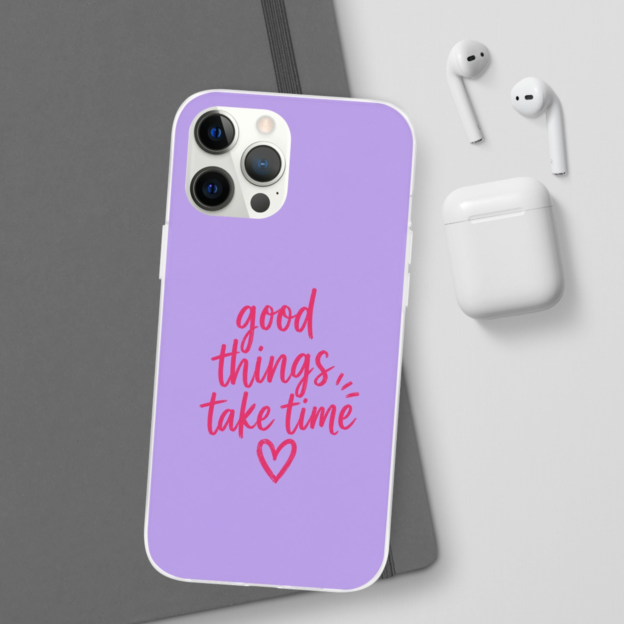 Good Things Take Time – Flexi iPhone & Samsung Phone Case