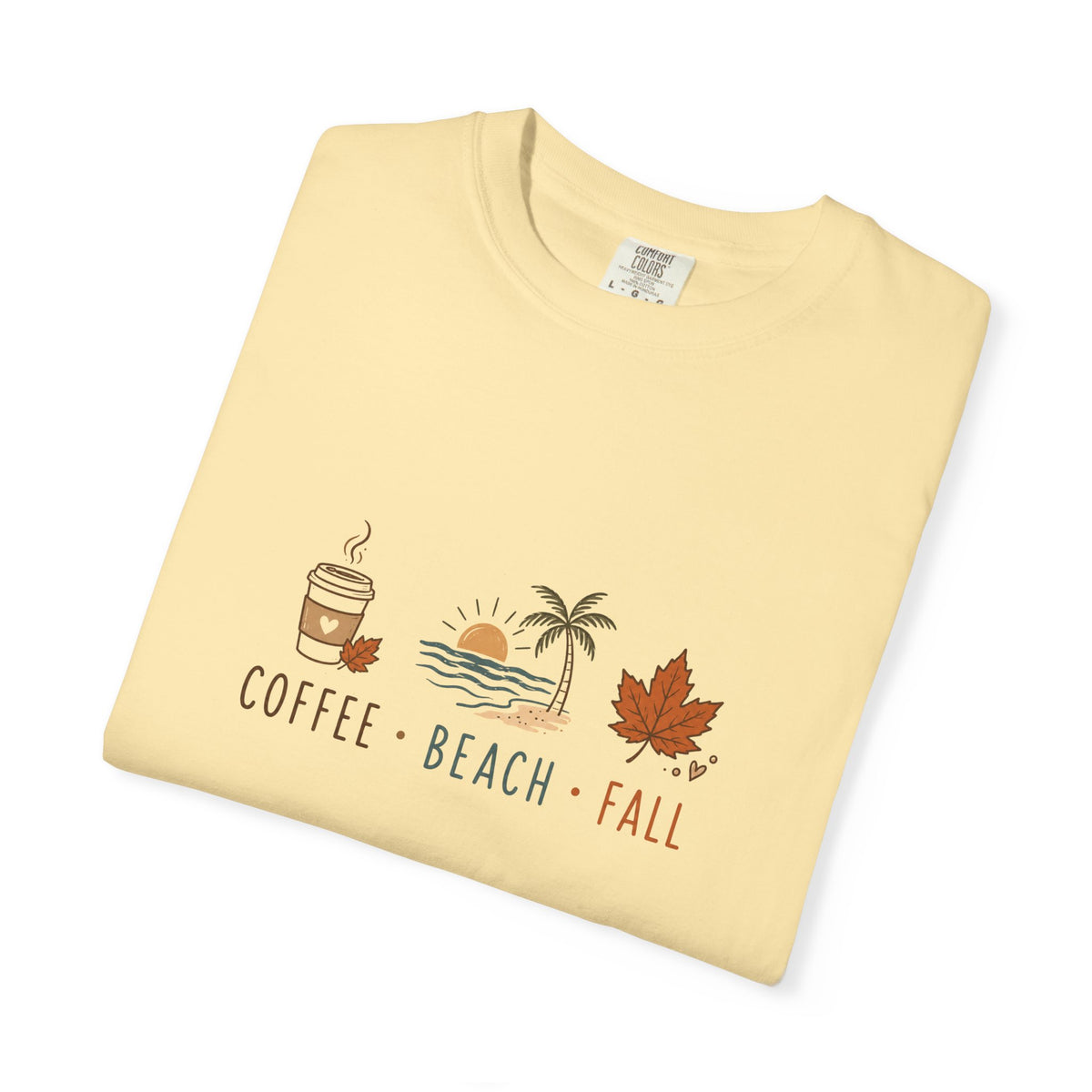 Coffee • Beach • Fall – Comfort Colors® Tee
