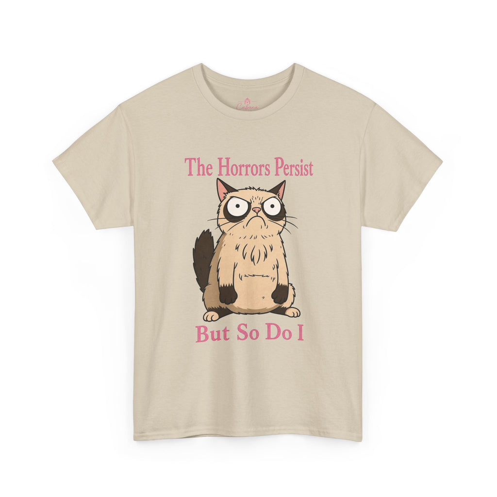 The Horrors Persist But So Do I – Graphic Tee