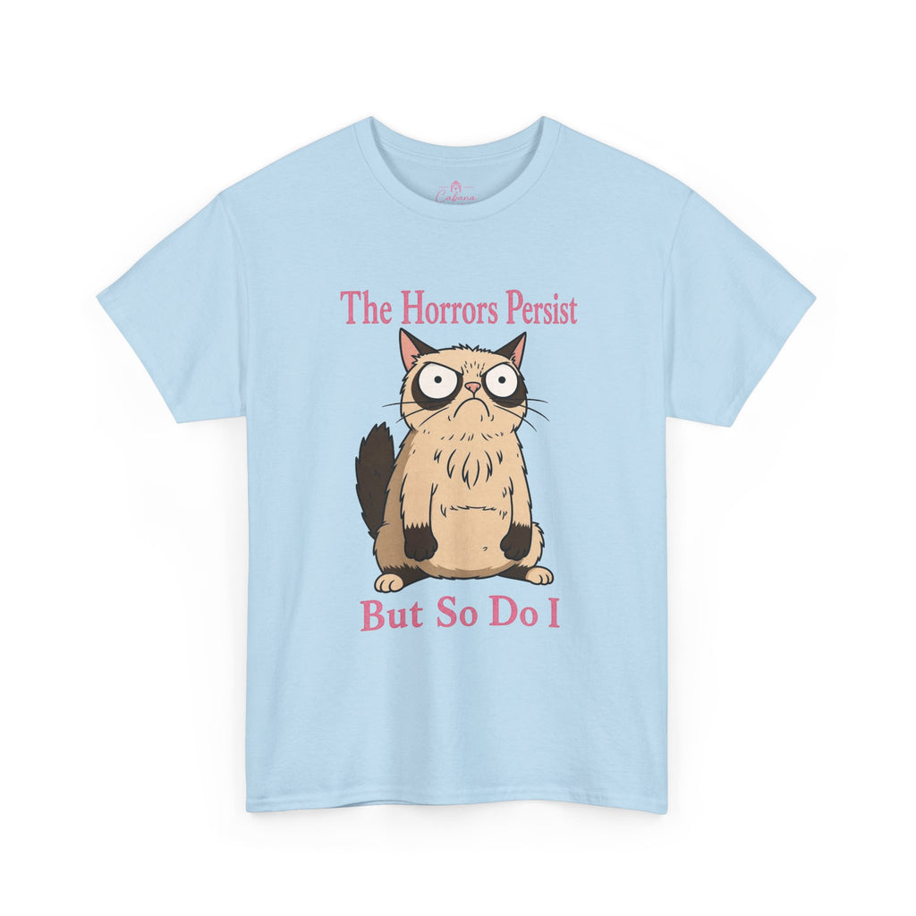 The Horrors Persist But So Do I – Graphic Tee