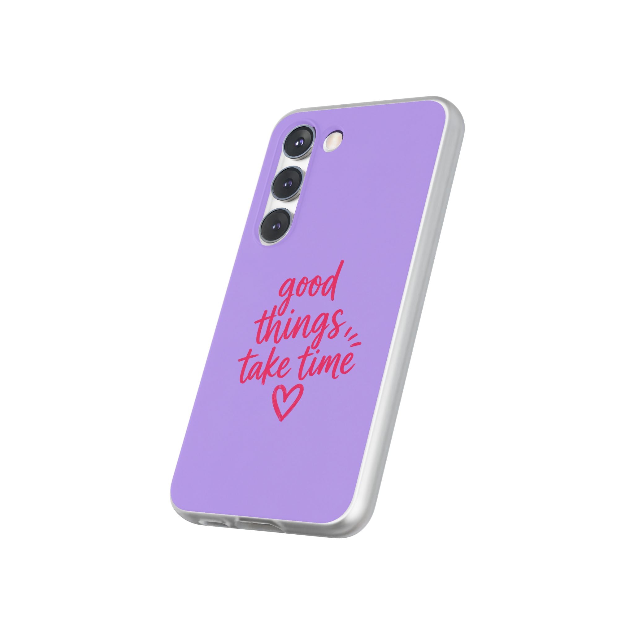 Good Things Take Time – Flexi iPhone & Samsung Phone Case